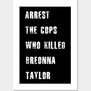 Arrest the cops who killed Breonna Taylor Posters and Art